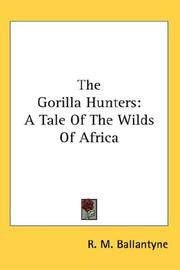Cover of: The Gorilla Hunters by Robert Michael Ballantyne