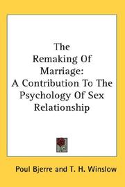 Cover of: The Remaking Of Marriage by Poul Bjerre