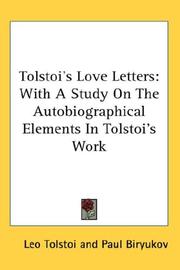 Cover of: Tolstoi's Love Letters: With A Study On The Autobiographical Elements In Tolstoi's Work