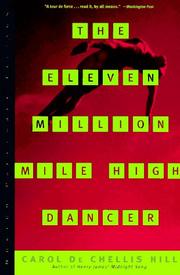 Cover of: The Eleven Million Mile High Dancer (Norton Paperback Fiction) by Carol Hill