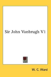 Cover of: Sir John Vanbrugh V1 | W. C. Ward