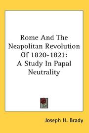 Cover of: Rome And The Neapolitan Revolution Of 1820-1821 | Joseph H. Brady