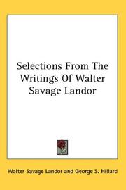 Cover of: Selections From The Writings Of Walter Savage Landor by Walter Savage Landor