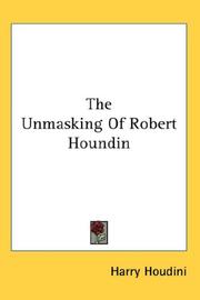 Cover of: The Unmasking Of Robert Houndin by Harry Houdini