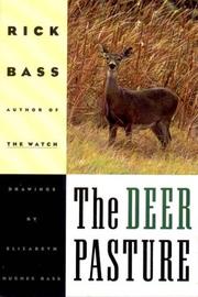 Cover of: The Deer Pasture by Rick Bass, Rick Bass