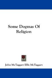 Cover of: Some Dogmas Of Religion by John McTaggart