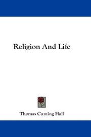 Cover of: Religion And Life by Thomas Cuming Hall