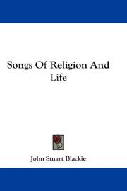 Songs Of Religion And Life by John Stuart Blackie