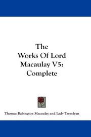 Cover of: The Works Of Lord Macaulay V5: Complete