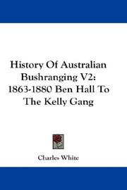 Cover of: History Of Australian Bushranging V2 by Charles White