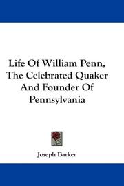 Cover of: Life Of William Penn, The Celebrated Quaker And Founder Of Pennsylvania by Joseph Barker