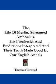 Cover of: The Life Of Merlin, Surnamed Ambrosius by Thomas Heywood