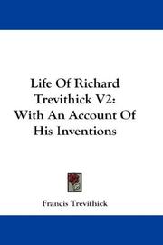 Cover of: Life Of Richard Trevithick V2: With An Account Of His Inventions