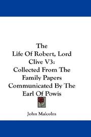 Cover of: The Life Of Robert, Lord Clive V3 by John Malcolm