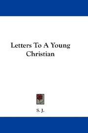 Letters To A Young Christian by S. J.