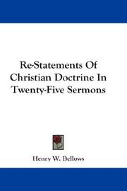 Cover of: Re-Statements Of Christian Doctrine In Twenty-Five Sermons by Henry W. Bellows