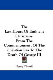 Cover of: The Last Hours Of Eminent Christians | Henry Clissold