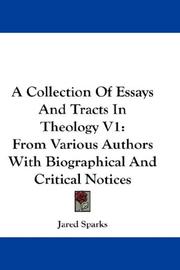 Cover of: A Collection Of Essays And Tracts In Theology V1: From Various Authors With Biographical And Critical Notices