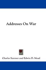 Cover of: Addresses On War by Charles Sumner