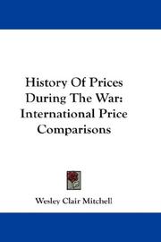 Cover of: History Of Prices During The War by Wesley Clair Mitchell