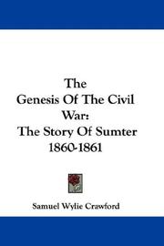 Cover of: The Genesis Of The Civil War: The Story Of Sumter 1860-1861