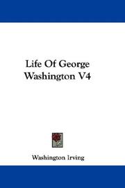 Cover of: Life Of George Washington V4