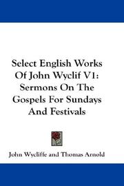 Cover of: Select English Works Of John Wyclif V1 by John Wycliffe