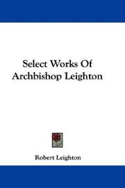 Cover of: Select Works Of Archbishop Leighton