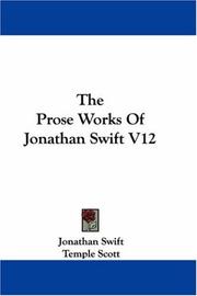 Cover of: The Prose Works Of Jonathan Swift V12 by Jonathan Swift