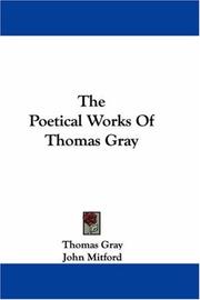 Cover of: The Poetical Works Of Thomas Gray by Thomas Gray