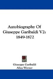 Cover of: Autobiography Of Giuseppe Garibaldi V2: 1849-1872