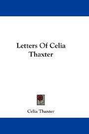 Cover of: Letters Of Celia Thaxter by Celia Thaxter