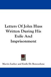 Cover of: Letters Of John Huss Written During His Exile And Imprisonment