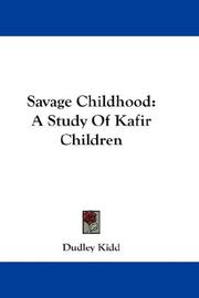 Savage childhood by Dudley Kidd