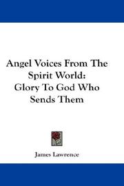Cover of: Angel Voices From The Spirit World: Glory To God Who Sends Them