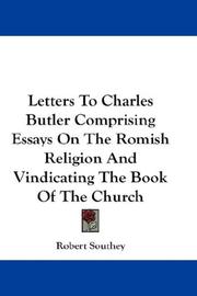 Cover of: Letters To Charles Butler Comprising Essays On The Romish Religion And Vindicating The Book Of The Church