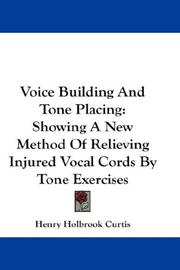 Cover of: Voice Building And Tone Placing by Henry Holbrook Curtis