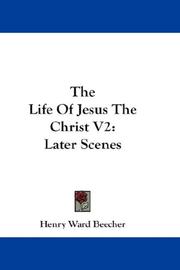 Cover of: The Life Of Jesus The Christ V2: Later Scenes