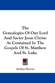 Cover of: The Genealogies Of Our Lord And Savior Jesus Christ: As Contained In The Gospels Of St. Matthew And St. Luke