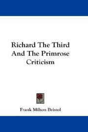 Cover of: Richard The Third And The Primrose Criticism