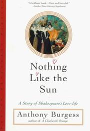 Cover of: Nothing Like the Sun by Anthony Burgess, Anthony Burgess