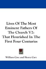 Cover of: Lives Of The Most Eminent Fathers Of The Church V2 by William Cave
