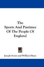Cover of: The sports and pastimes of the people of England