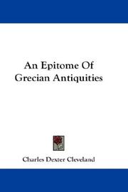 Cover of: An Epitome Of Grecian Antiquities by Charles Dexter Cleveland