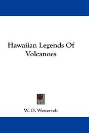 Cover of: Hawaiian Legends Of Volcanoes by W. D. Westervelt