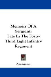Cover of: Memoirs Of A Sergeant: Late In The Forty-Third Light Infantry Regiment