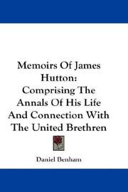 Cover of: Memoirs Of James Hutton by Daniel Benham, Daniel Benham