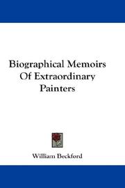 Cover of: Biographical Memoirs Of Extraordinary Painters by William Beckford, William Beckford