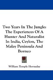 Two years in the jungle by William Temple Hornaday