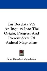 Cover of: Isis Revelata V2: An Inquiry Into The Origin, Progress And Present State Of Animal Magnetism